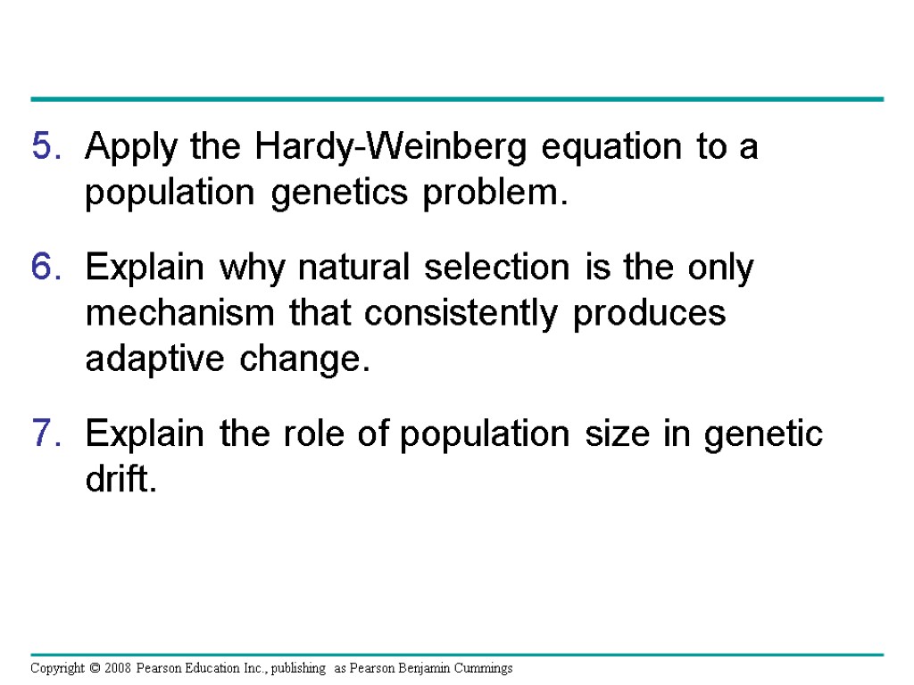 Apply the Hardy-Weinberg equation to a population genetics problem. Explain why natural selection is